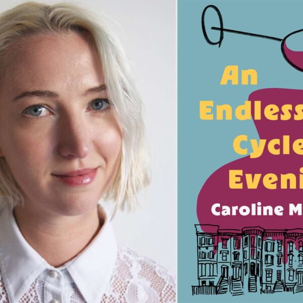 Caroline Mason’s“ An Endless Cycle of Evenings” Is an Ode to the ‘Beautiful Disasters’ of Your 20s — See the Cover (Exclusive)