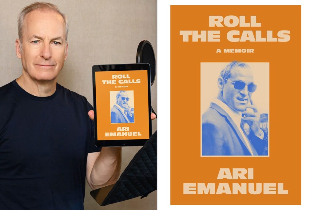 Bob Odenkirk to Narrate Ari Emanuel’s Star-Studded Memoir “Roll the Calls ”(Exclusive)