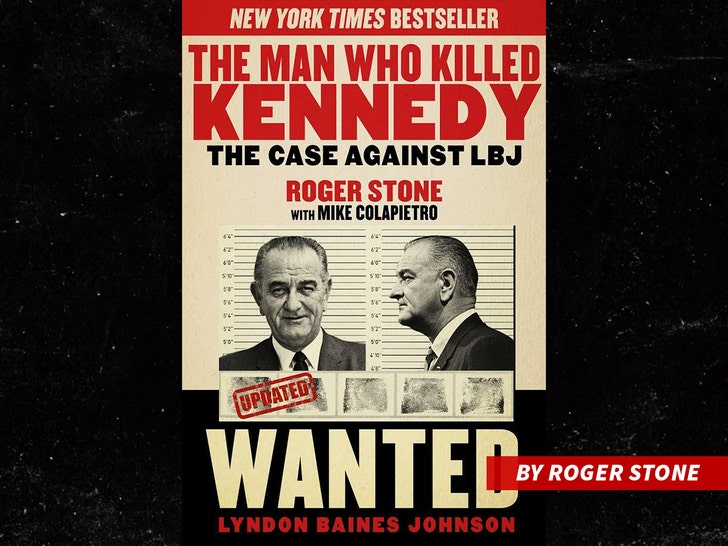 The Man Who Killed Kennedy: The Case Against LBJ by roger stone