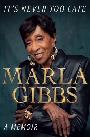 It's Never Too Late by Marla Gibbs Marla Gibbs' 'It's Never Too Late' Amistad