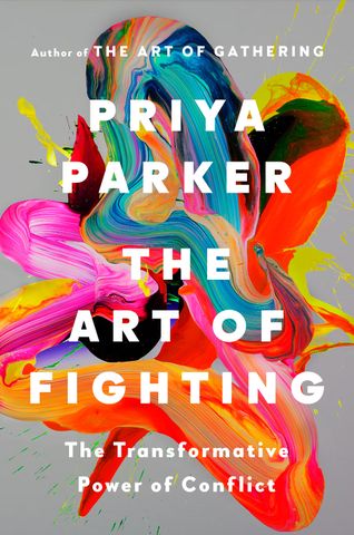 The Art of Fighting by Priya Parker Riverhead Books