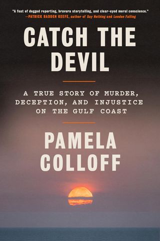 The cover of 'Catch the Devil' by Pamela Colloff The cover of ‘Catch the Devil’ by Pamela ColloffCredit: Knopf