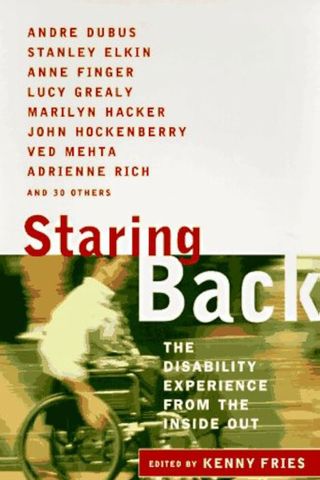 ‘Staring Back: The Disability Experience from the Inside Out’ edited by Kenny FriesCredit: Plume