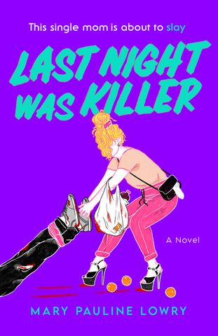 'Last Night Was Killer' by Mary Pauline LowryCredit: William Morrow