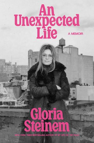 The cover of ‘An Unexpected Life’ by Gloria Steinem